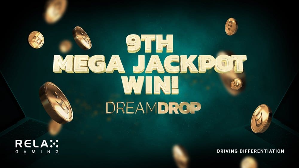 Relax Gaming’s Dream Drop Pays Out its 9th Mega Jackpot